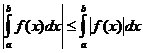 abs( integral(a..b, f(x)*dx) ) <= integral(a..b, abs(f(x))*dx)
